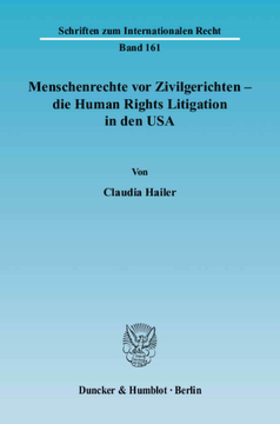 Menschenrechte vor Zivilgerichten – die Human Rights Litigation in den USA