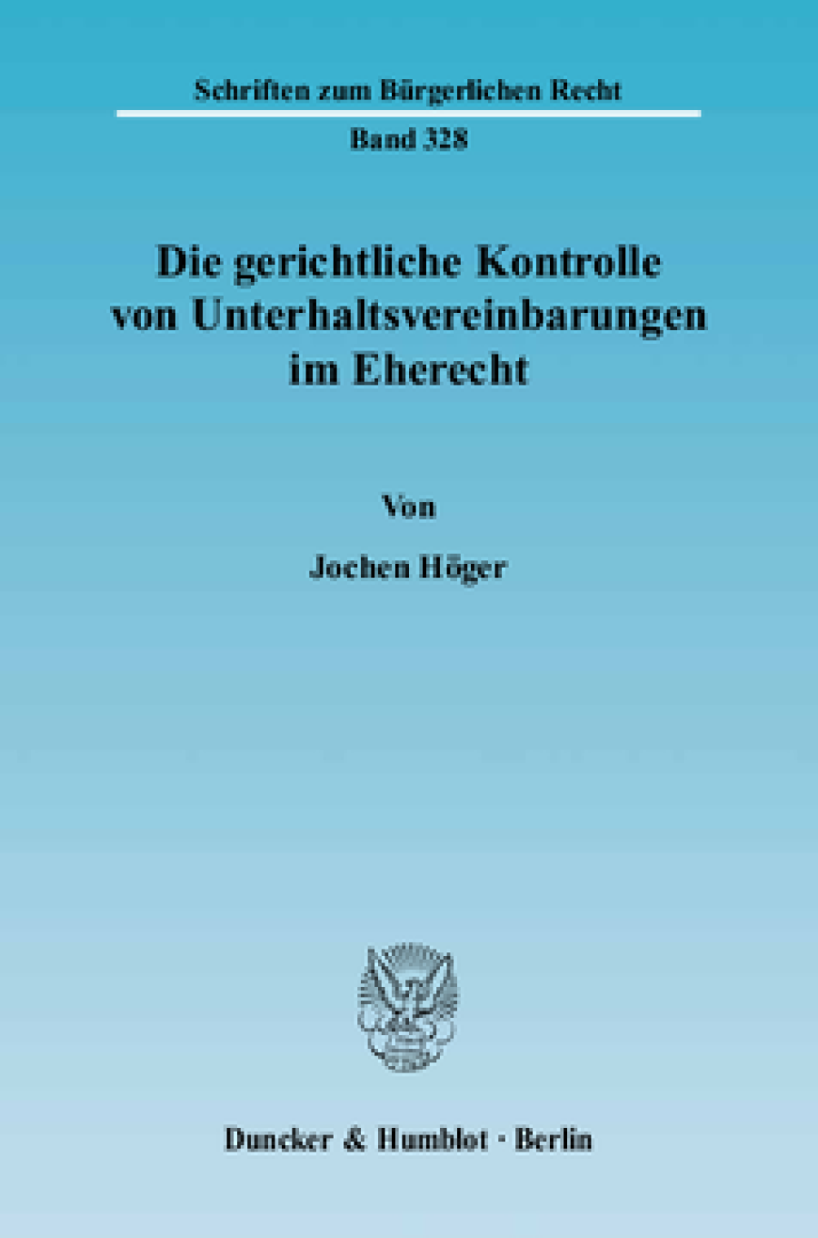 Die gerichtliche Kontrolle von Unterhaltsvereinbarungen im Eherecht