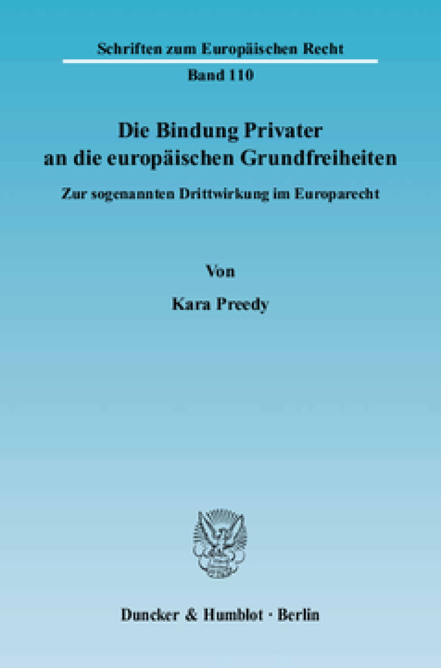 Die Bindung Privater an die europäischen Grundfreiheiten