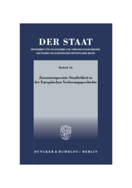 Zusammengesetzte Staatlichkeit in der Europäischen Verfassungsgeschichte