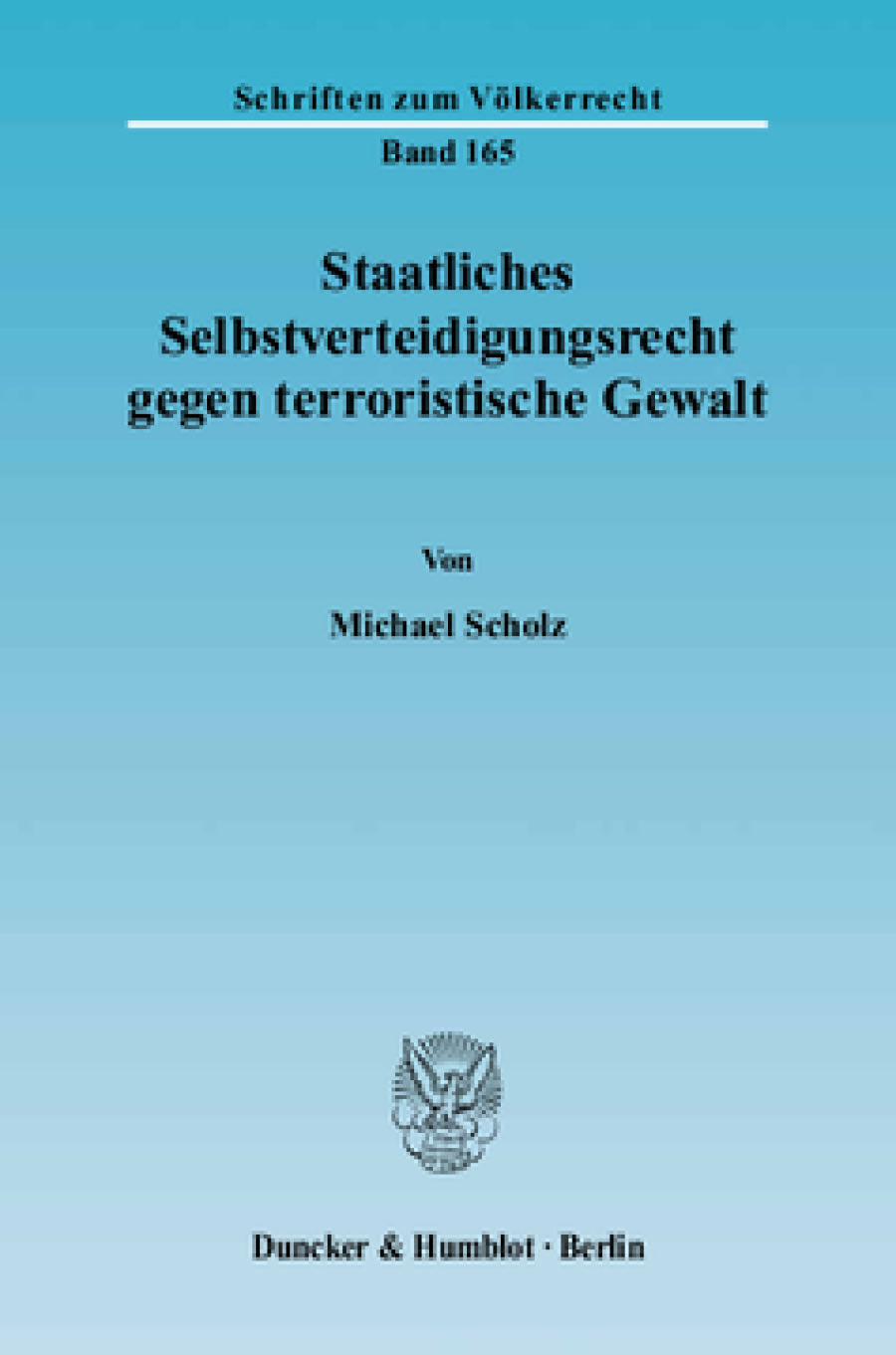 Staatliches Selbstverteidigungsrecht gegen terroristische Gewalt