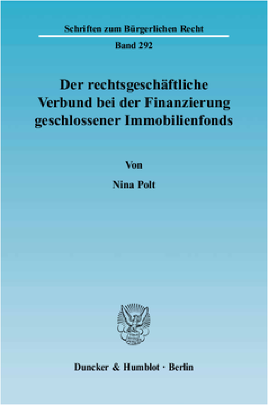 Der rechtsgeschäftliche Verbund bei der Finanzierung geschlossener Immobilienfonds
