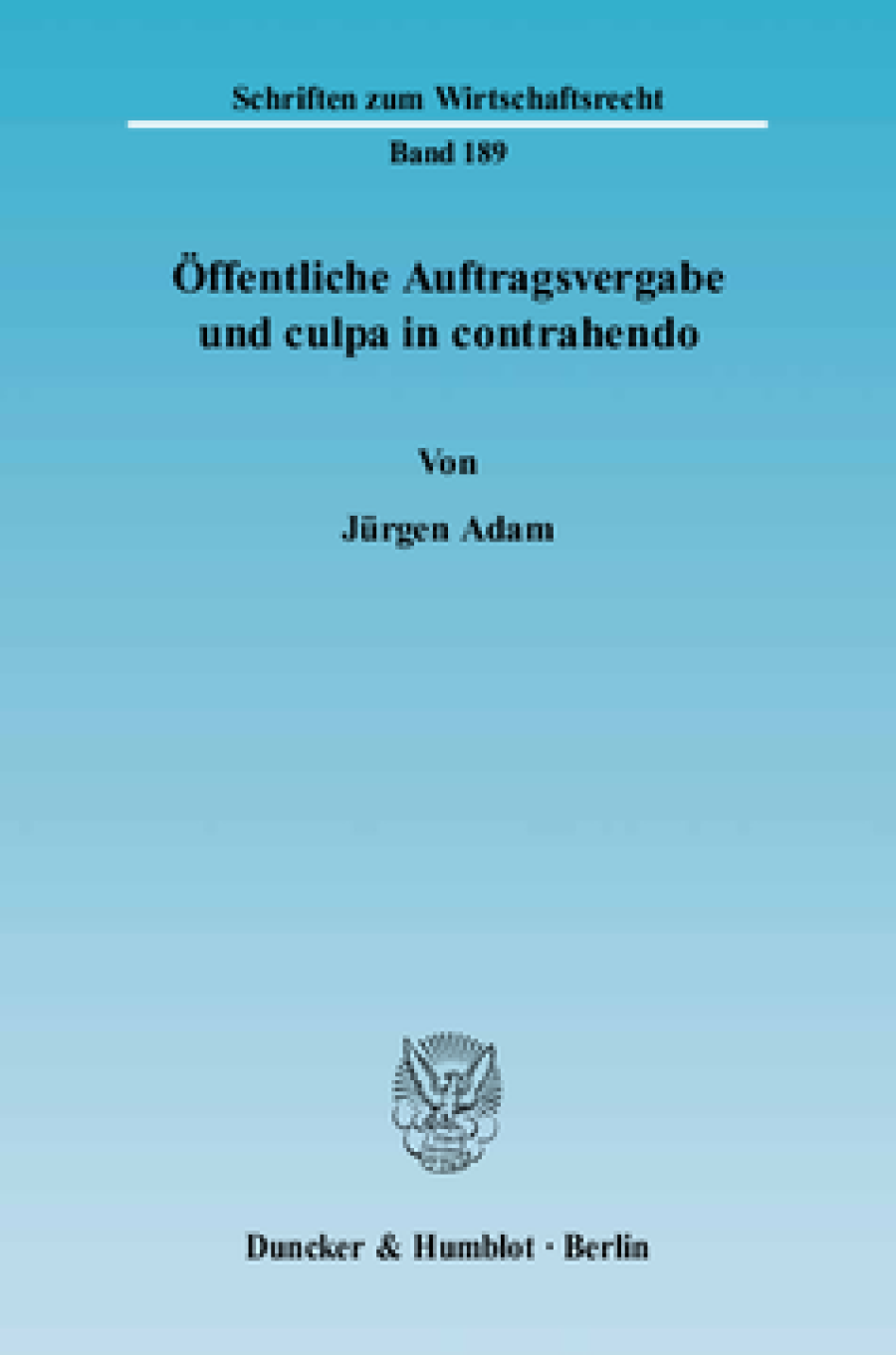 Öffentliche Auftragsvergabe und culpa in contrahendo