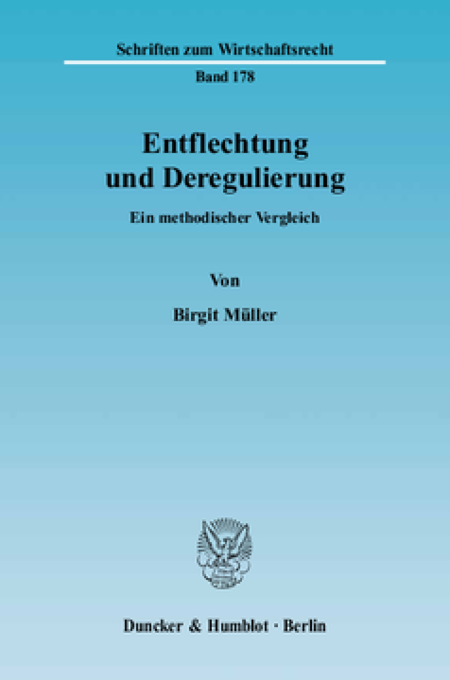 Entflechtung und Deregulierung