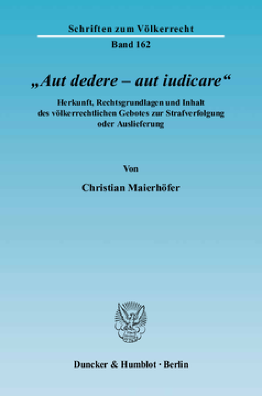 »Aut dedere – aut iudicare«