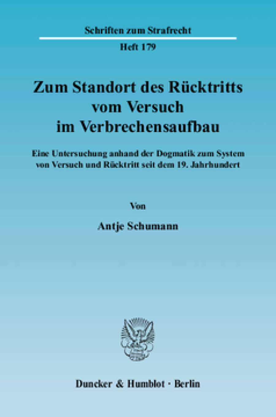 Zum Standort des Rücktritts vom Versuch im Verbrechensaufbau