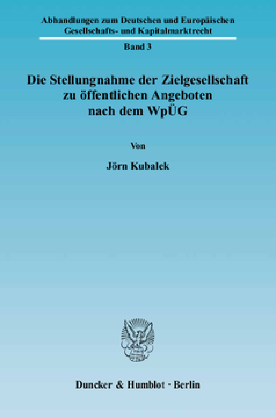 Die Stellungnahme der Zielgesellschaft zu öffentlichen Angeboten nach dem WpÜG