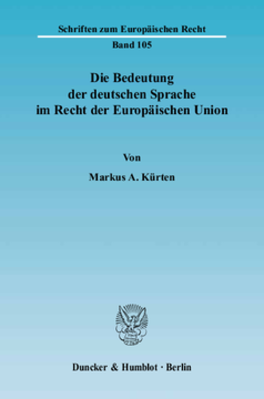 Die Bedeutung der deutschen Sprache im Recht der Europäischen Union
