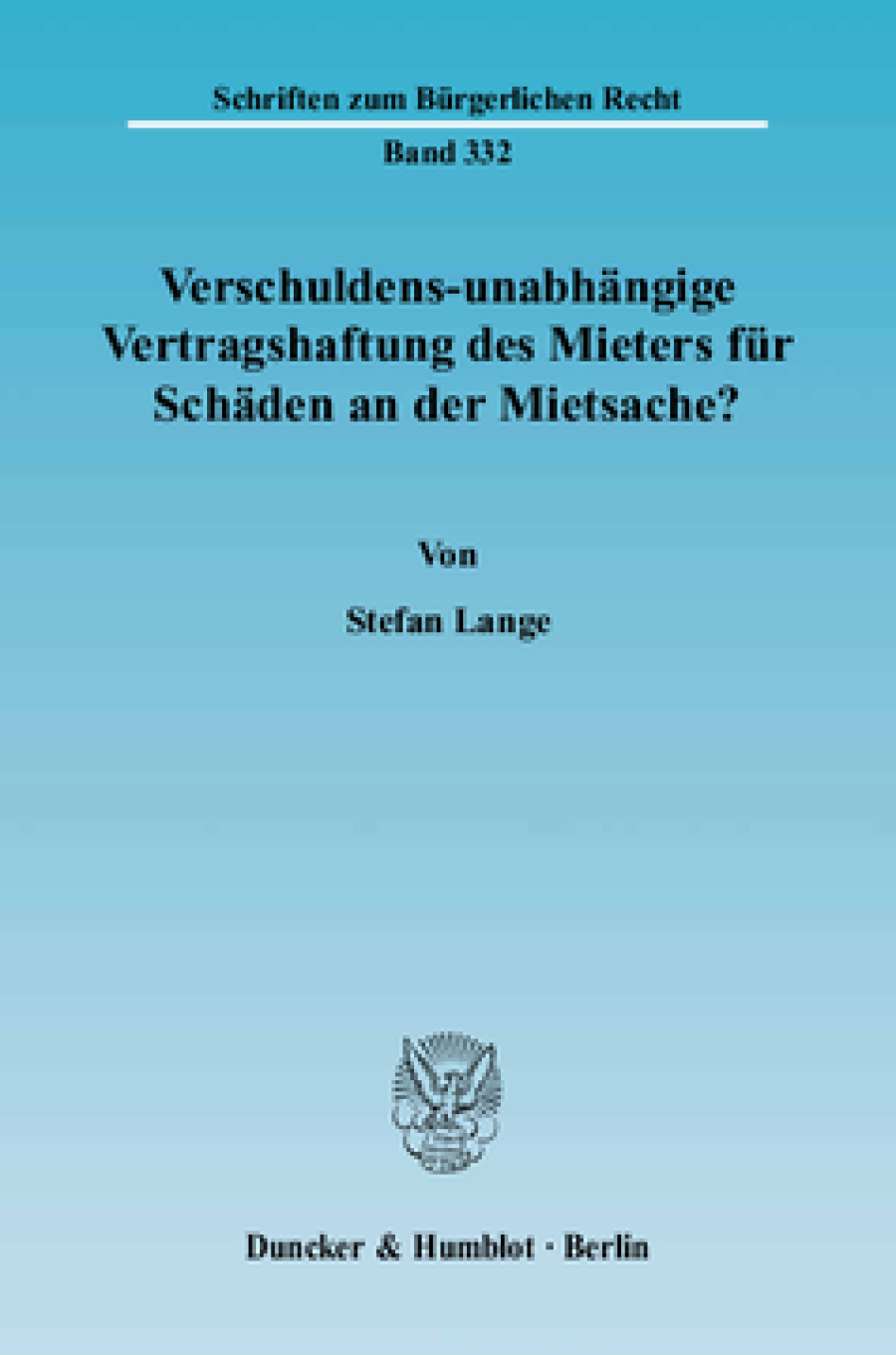 Verschuldens-unabhängige Vertragshaftung des Mieters für Schäden an der Mietsache?