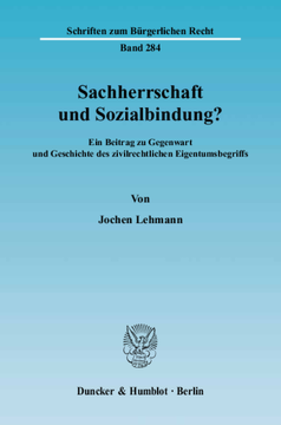 Sachherrschaft und Sozialbindung?