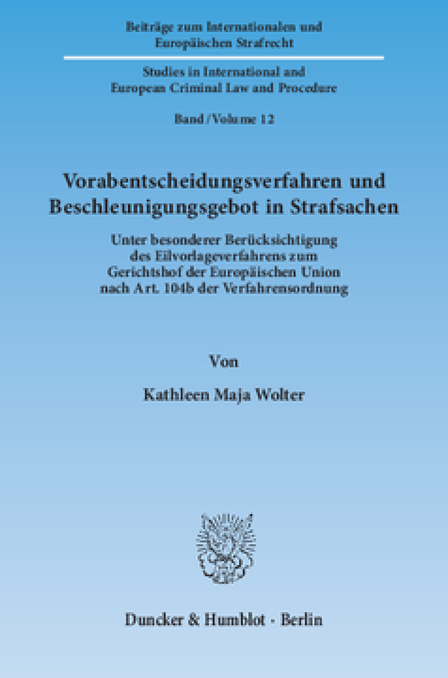 Vorabentscheidungsverfahren und Beschleunigungsgebot in Strafsachen