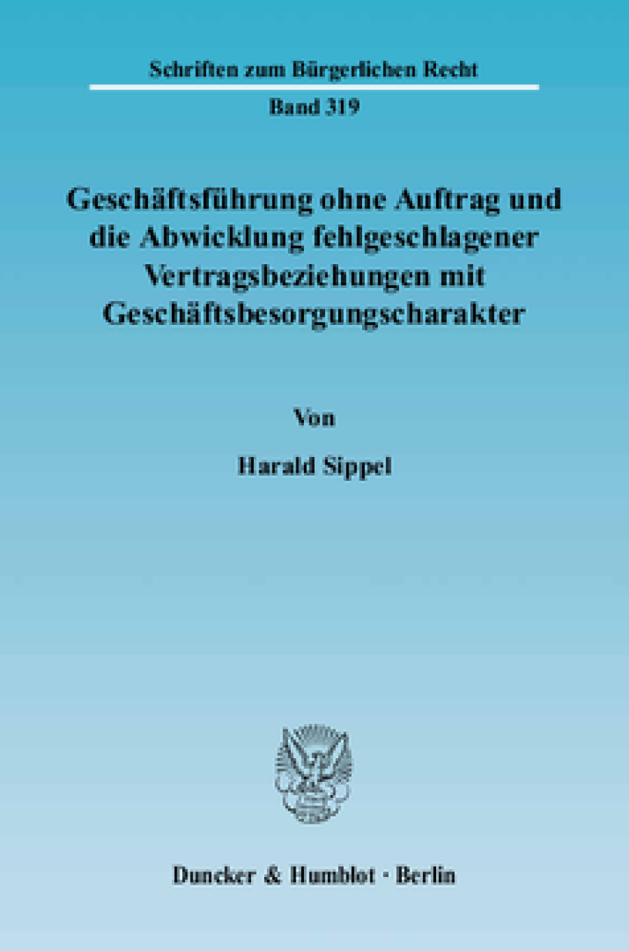 Geschäftsführung ohne Auftrag und die Abwicklung fehlgeschlagener Vertragsbeziehungen mit Geschäftsbesorgungscharakter