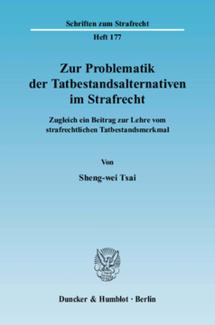 Zur Problematik der Tatbestandsalternativen im Strafrecht