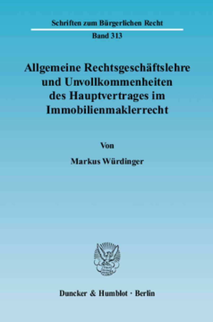 Allgemeine Rechtsgeschäftslehre und Unvollkommenheiten des Hauptvertrages im Immobilienmaklerrecht
