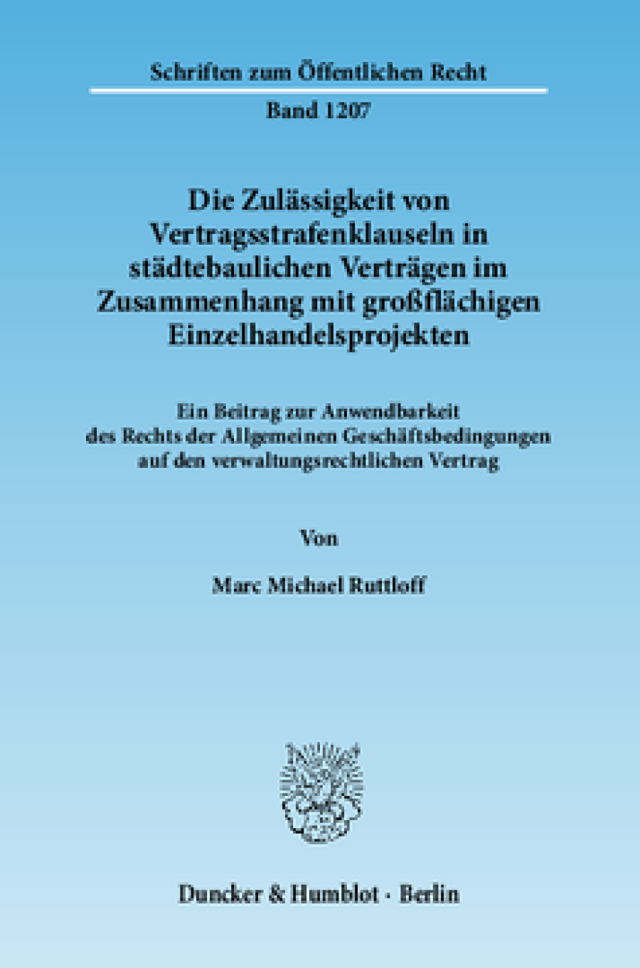 Die Zulässigkeit von Vertragsstrafenklauseln in städtebaulichen Verträgen im Zusammenhang mit großflächigen Einzelhandelsprojekten