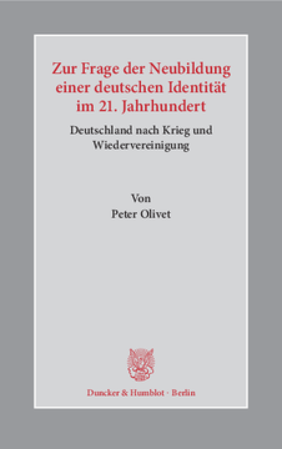 Zur Frage der Neubildung einer deutschen Identität im 21. Jahrhundert