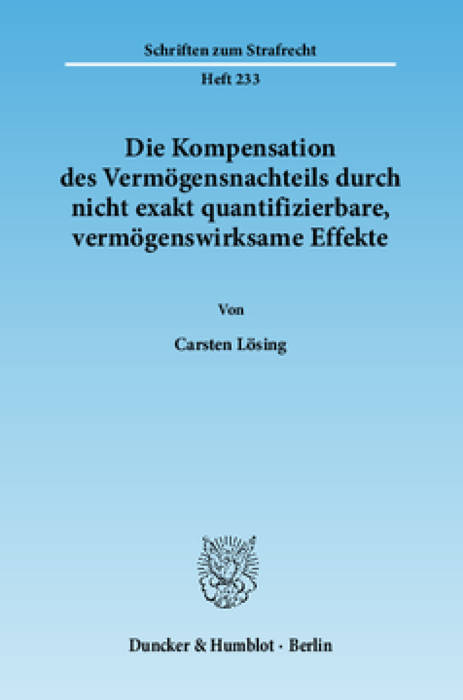 Die Kompensation des Vermögensnachteils durch nicht exakt quantifizierbare, vermögenswirksame Effekte