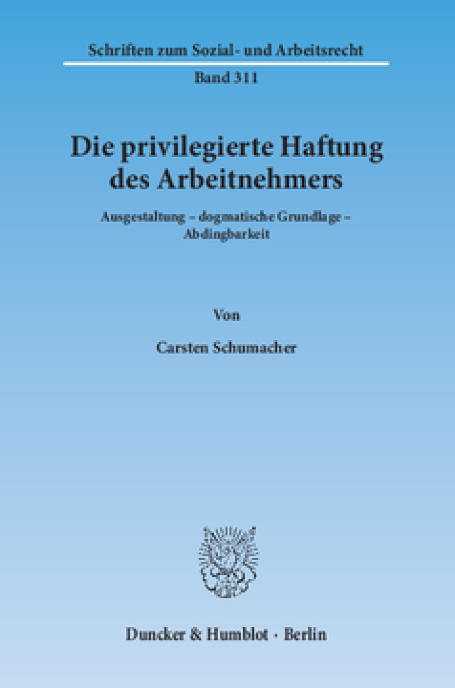 Die privilegierte Haftung des Arbeitnehmers