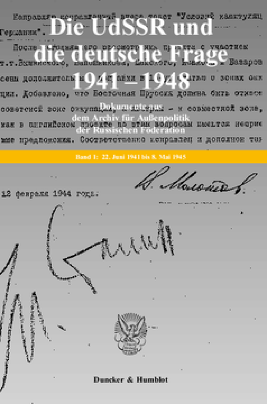 Die UdSSR und die deutsche Frage 1941–1948