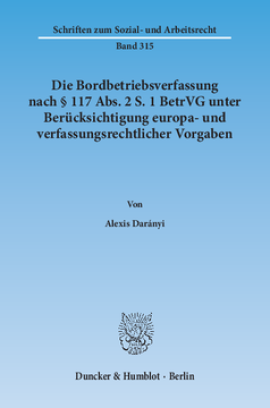 Die Bordbetriebsverfassung nach § 117 Abs. 2 S. 1 BetrVG unter Berücksichtigung europa- und verfassungsrechtlicher Vorgaben