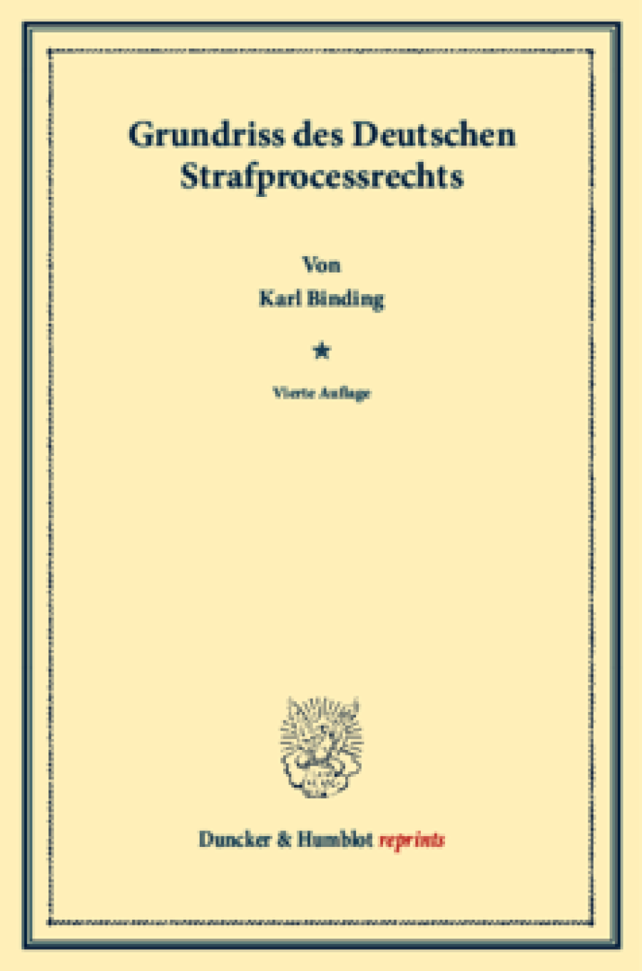 Grundriss des deutschen Strafprocessrechts