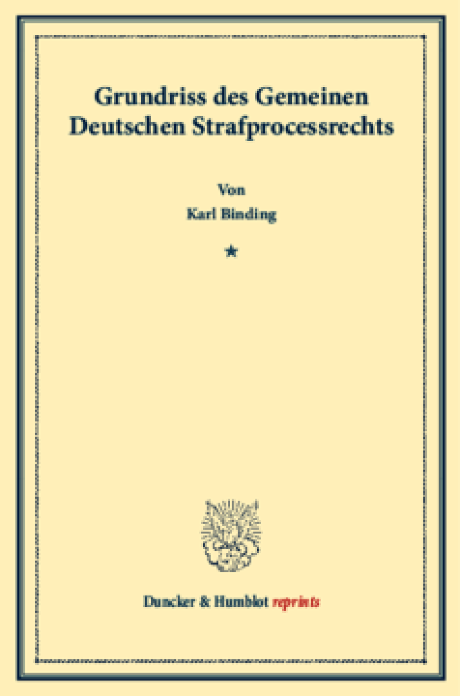 Grundriss des Gemeinen Deutschen Strafprocessrechts
