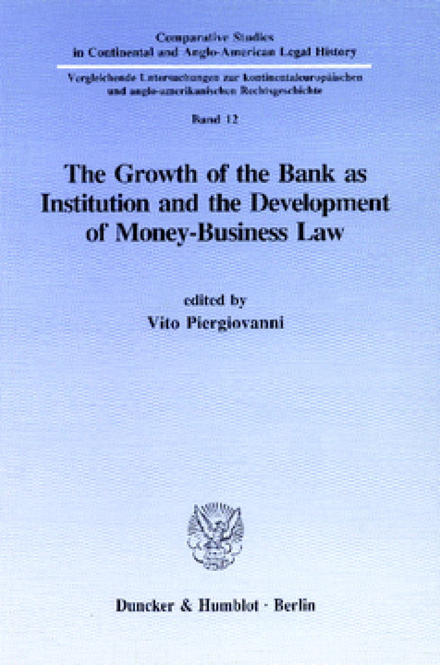 The Growth of the Bank as Institution and the Development of Money-Business Law