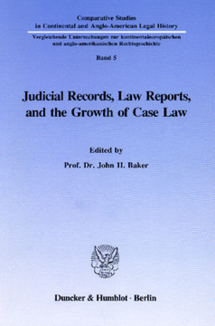 Judicial Records, Law Reports, and the Growth of Case Law