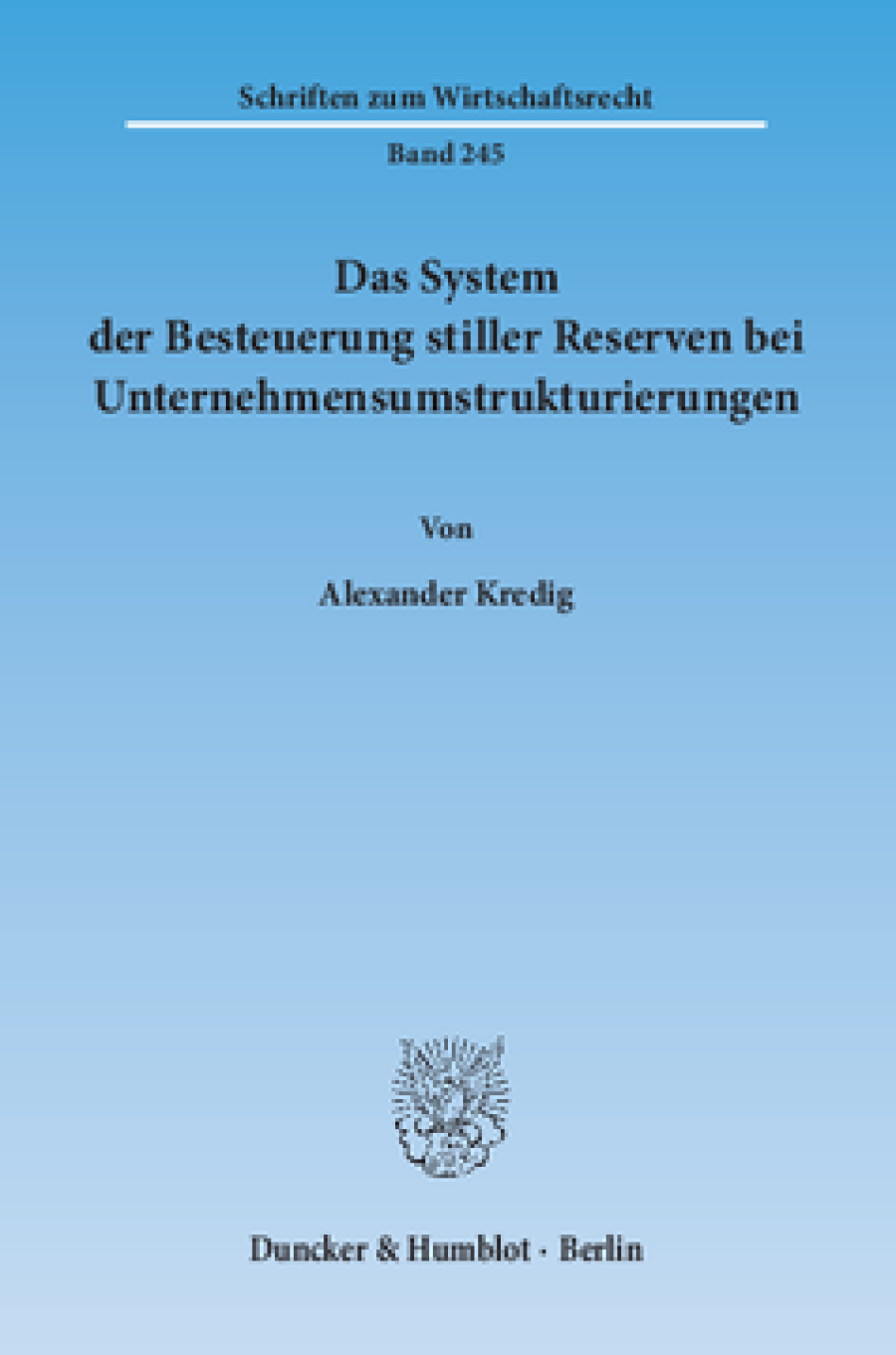 Das System der Besteuerung stiller Reserven bei Unternehmensumstrukturierungen