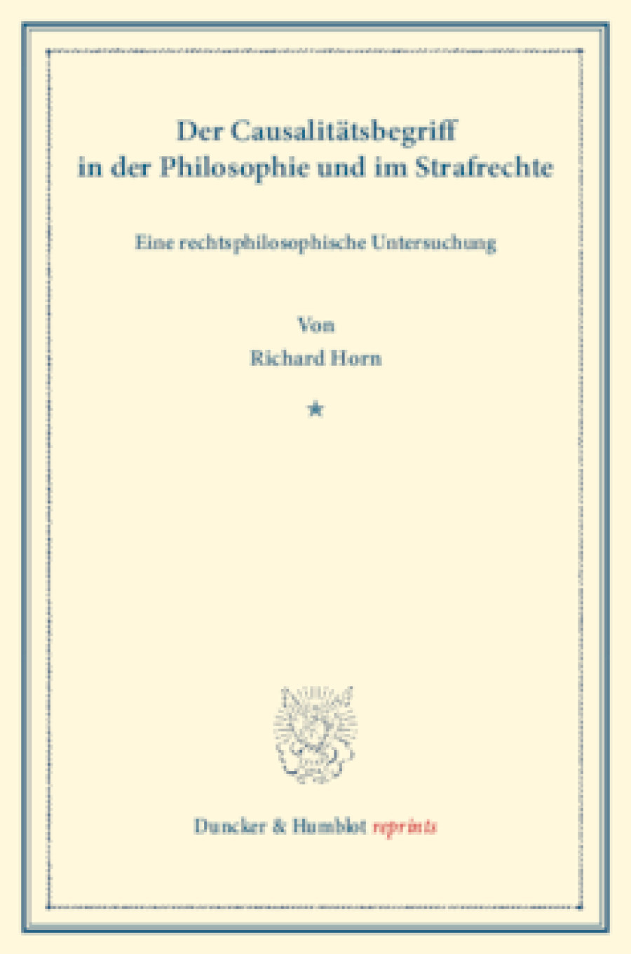 Der Causalitätsbegriff in der Philosophie und im Strafrechte