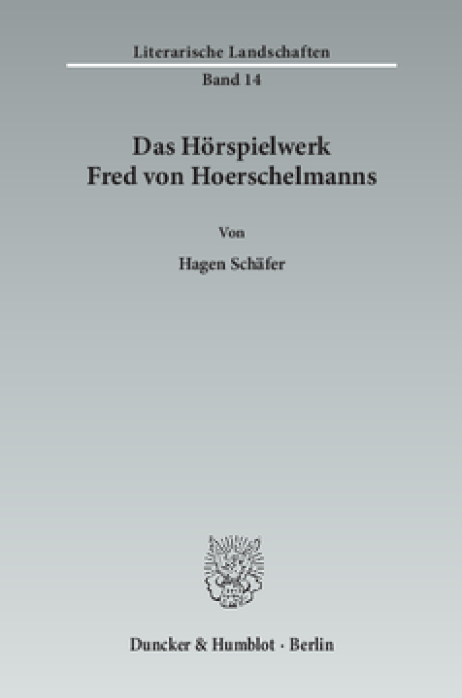 Das Hörspielwerk Fred von Hoerschelmanns