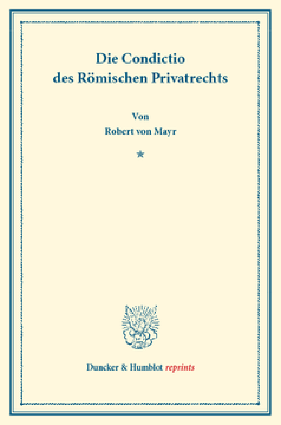 Die Condictio des Römischen Privatrechts