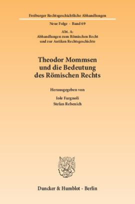 Theodor Mommsen und die Bedeutung des Römischen Rechts