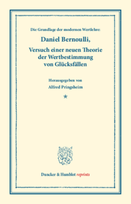 Die Grundlage der modernen Wertlehre: Versuch einer neuen Theorie der Wertbestimmung von Glücksfällen