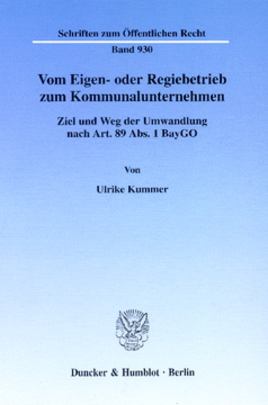 Vom Eigen- oder Regiebetrieb zum Kommunalunternehmen