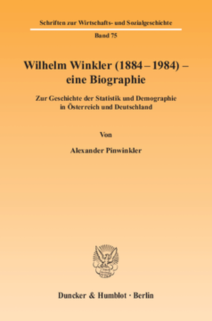 Wilhelm Winkler (1884-1984) - eine Biographie