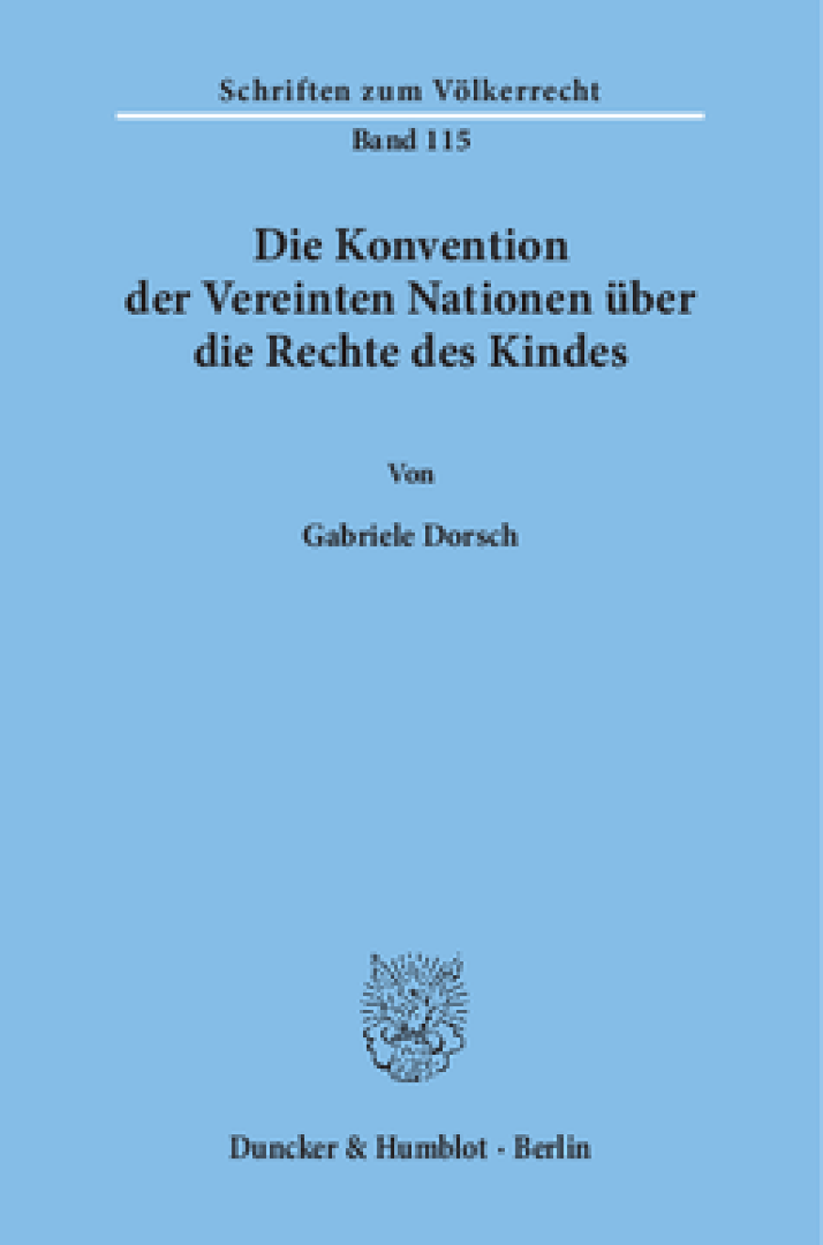 Die Konvention der Vereinten Nationen über die Rechte des Kindes