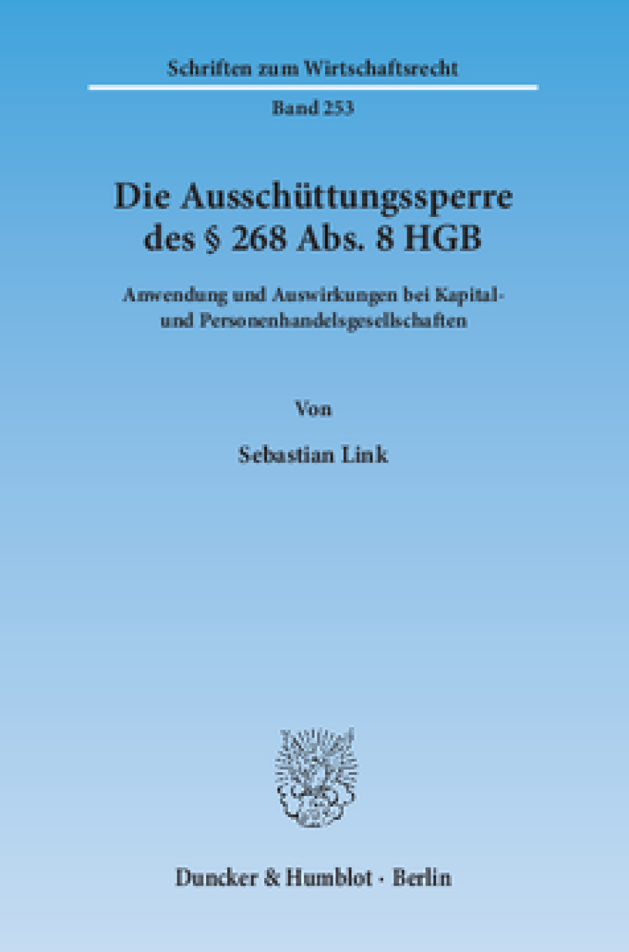 Die Ausschüttungssperre des § 268 Abs. 8 HGB