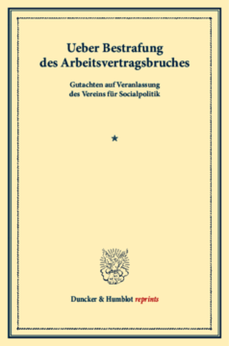 Ueber Bestrafung des Arbeitsvertragsbruches