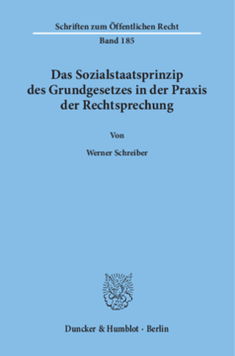 Das Sozialstaatsprinzip des Grundgesetzes in der Praxis der Rechtsprechung