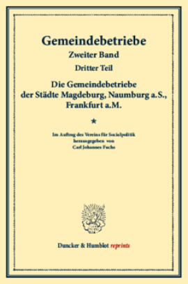 Die Gemeindebetriebe der Städte Magdeburg, Naumburg a.S., Frankfurt a.M