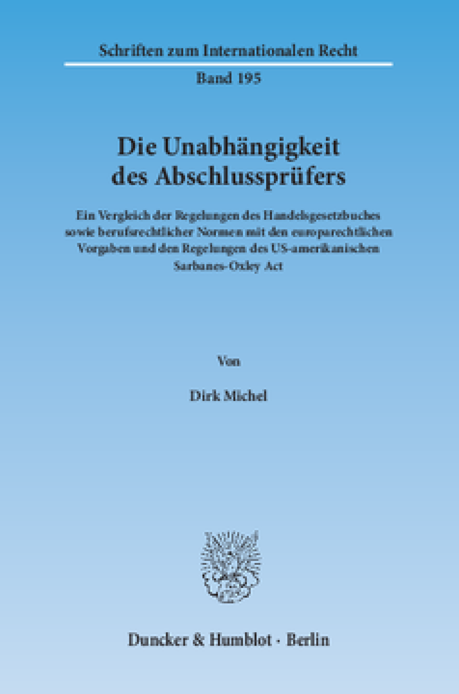 Die Unabhängigkeit des Abschlussprüfers