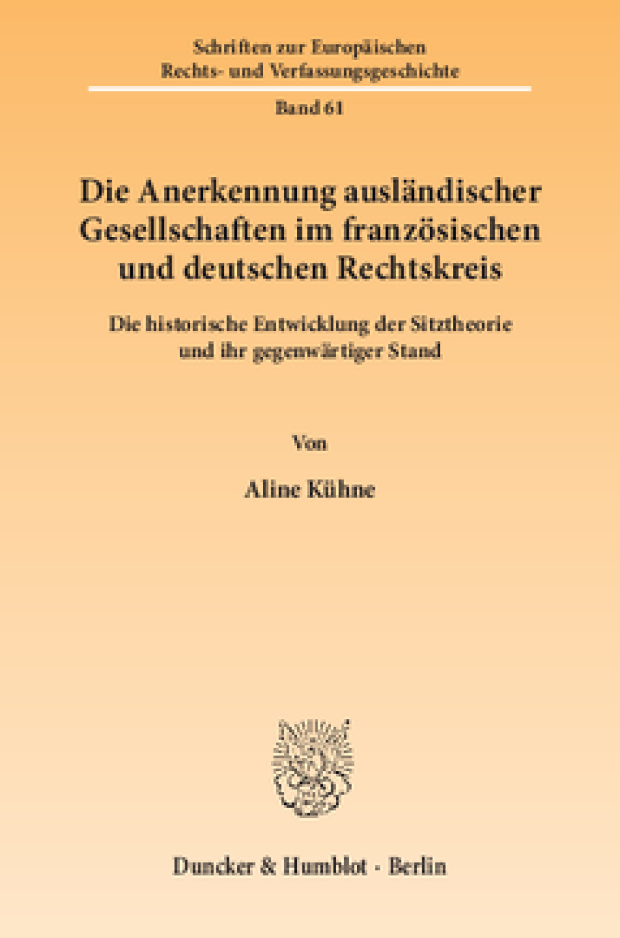 Die Anerkennung ausländischer Gesellschaften im französischen und deutschen Rechtskreis