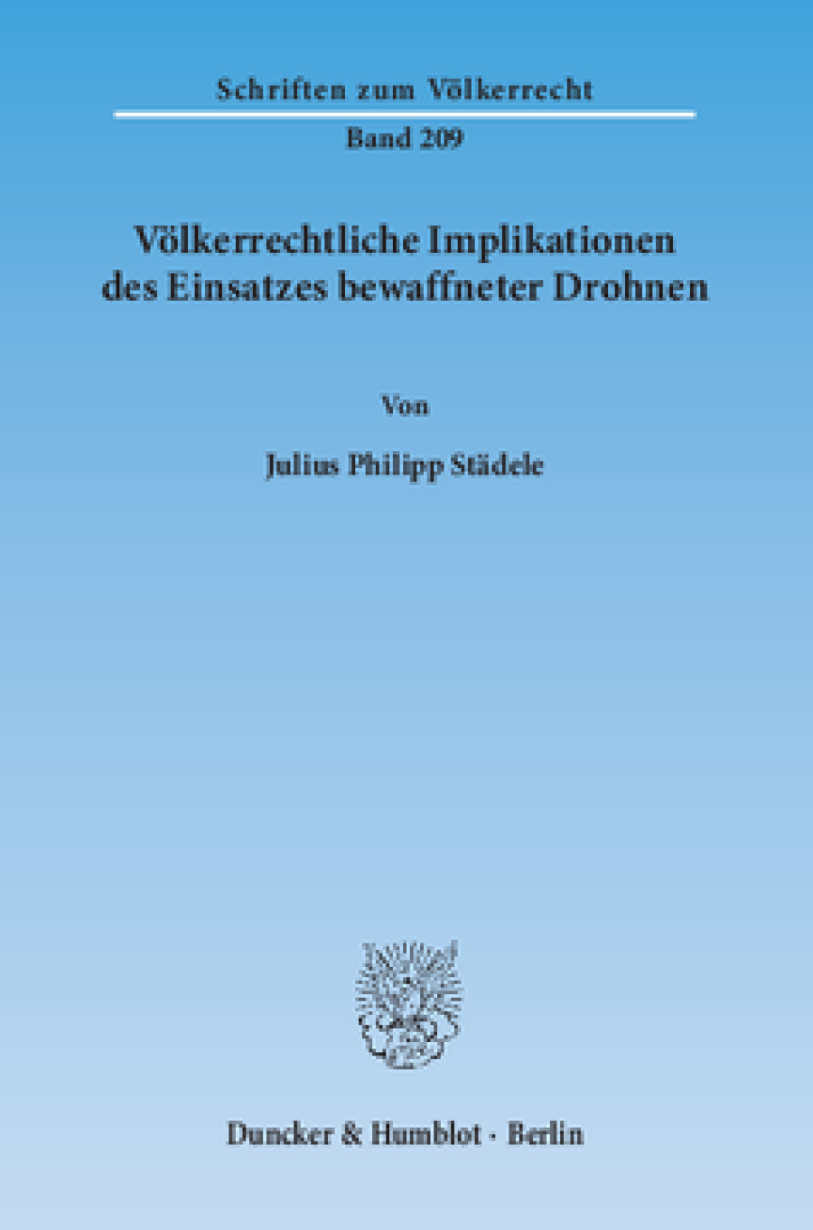 Völkerrechtliche Implikationen des Einsatzes bewaffneter Drohnen