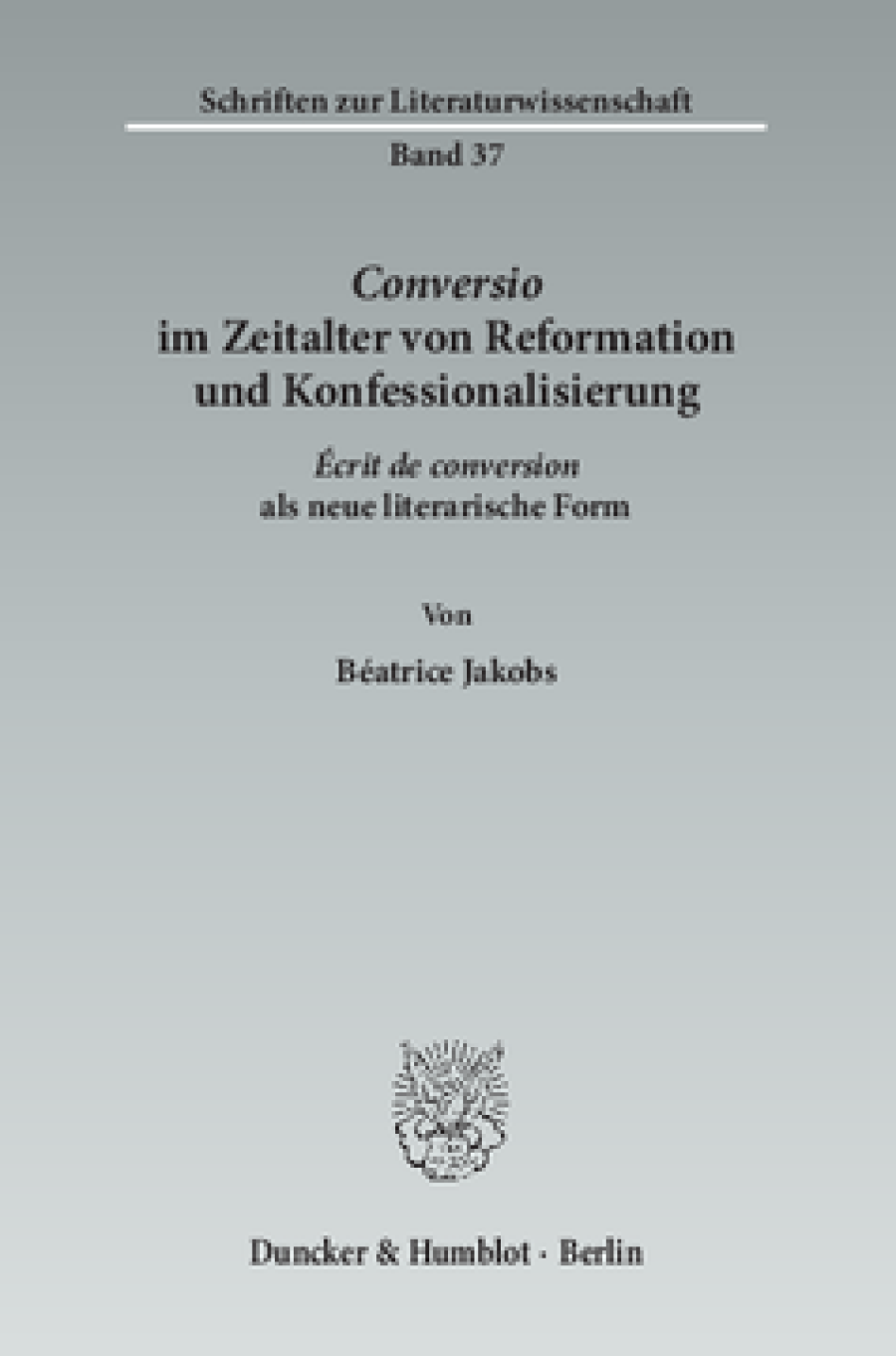 ›Conversio‹ im Zeitalter von Reformation und Konfessionalisierung