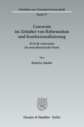 ›Conversio‹ im Zeitalter von Reformation und Konfessionalisierung