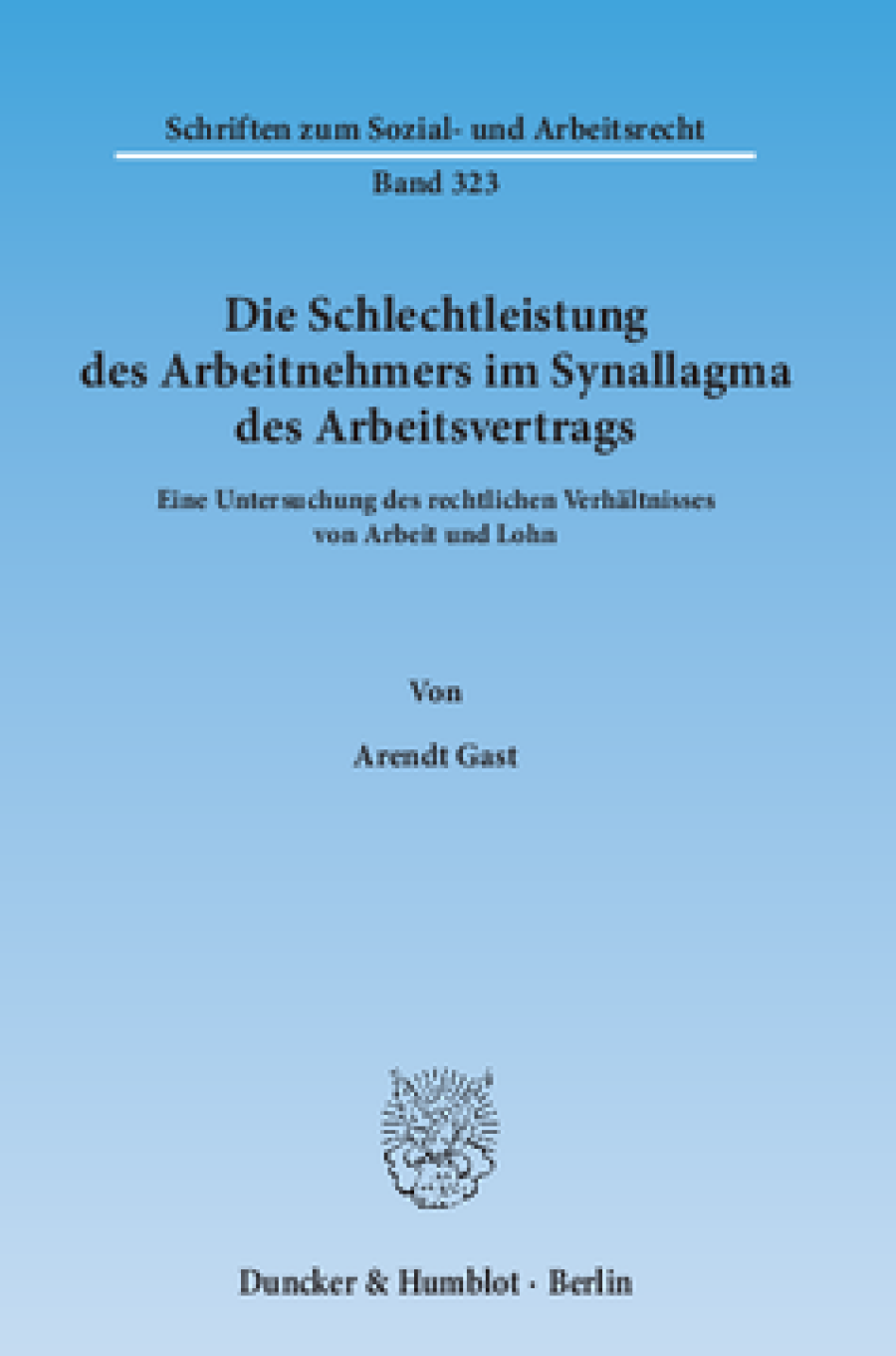 Die Schlechtleistung des Arbeitnehmers im Synallagma des Arbeitsvertrags