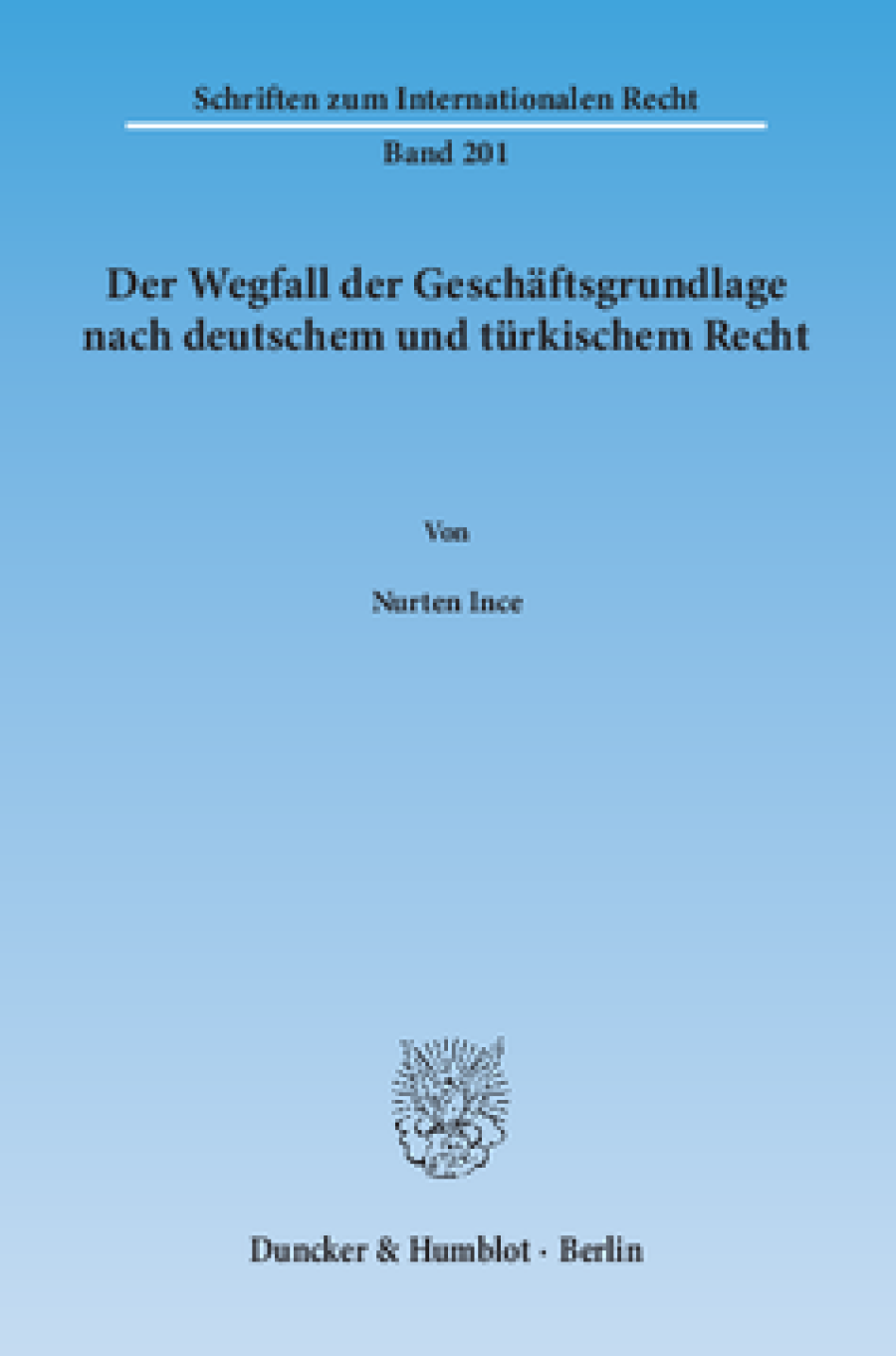 Der Wegfall der Geschäftsgrundlage nach deutschem und türkischem Recht