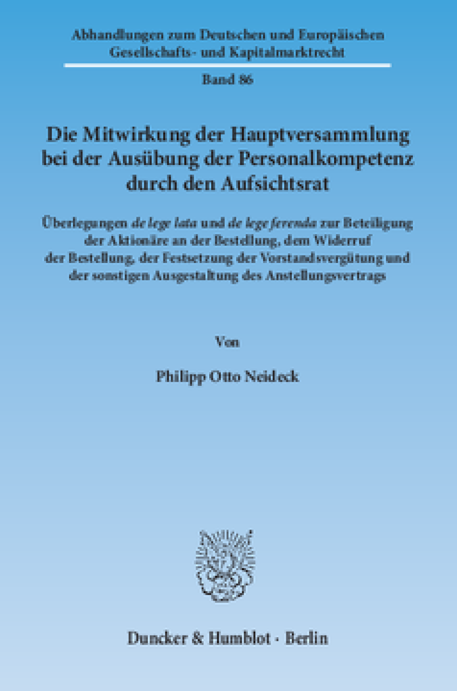Die Mitwirkung der Hauptversammlung bei der Ausübung der Personalkompetenz durch den Aufsichtsrat