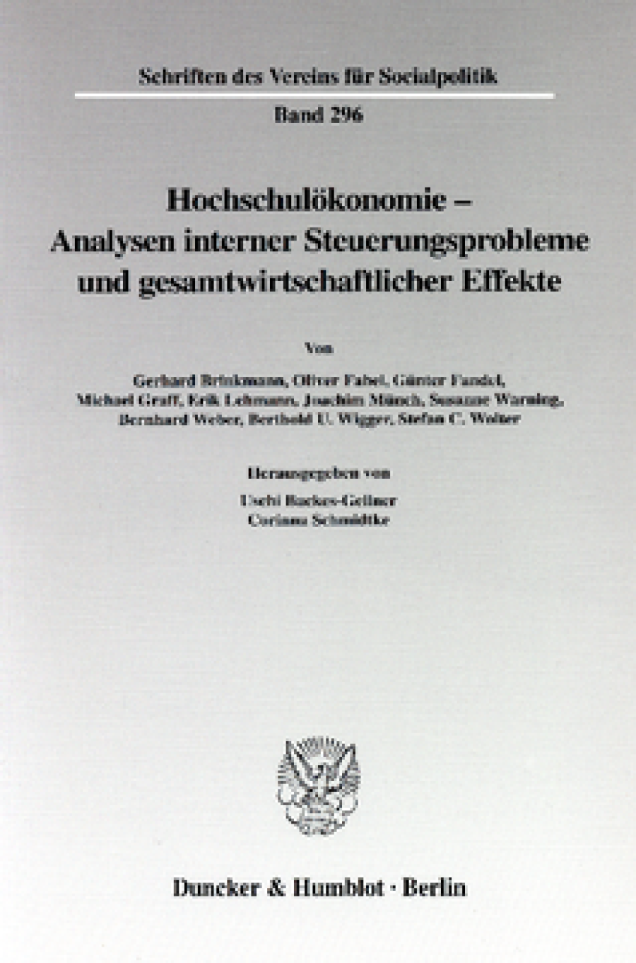 Hochschulökonomie - Analysen interner Steuerungsprobleme und gesamtwirtschaftlicher Effekte